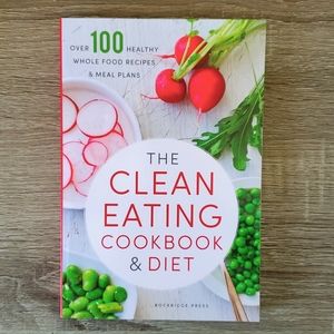 Brand New Clean Eating Cookbook and Diet